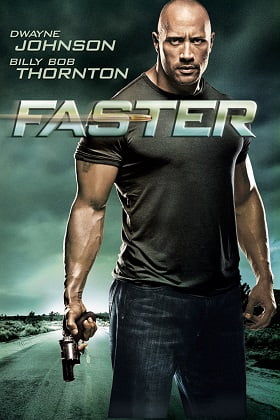 ดูหนังแอคชั่น หนังบู๊ Faster (2010) ฝังแค้นแรงระห่ำนรก เต็มเรื่อง