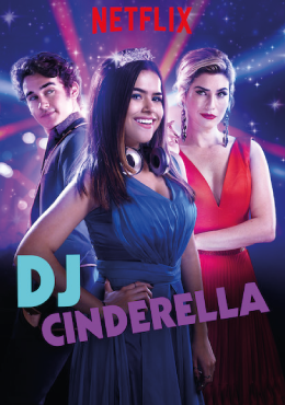 ดูหนังฟรีออนไลน์ หนัง Netflix DJ Cinderella (2019) เต็มเรื่อง