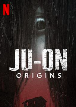 ดูซีรี่ย์ ญี่ปุ่น Netflix Ju-on: Origins Season 1 (2020) จูออน กำเนิดโคตรผีดุ ซับไทย