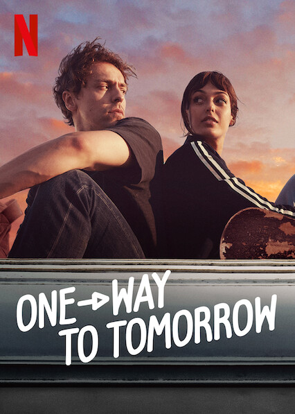 ดูหนังใหม่ Netflix One-Way to Tomorrow (2020) พรุ่งนี้ที่ปลายทาง เต็มเรื่อง