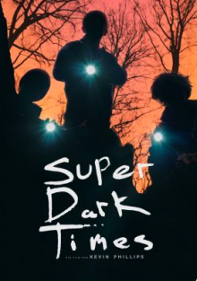 ดูหนังฝรั่ง Super Dark Times (2017) ซูเปอร์ ดาร์ค ไทม์ส Full HD หนังชัด ดูฟรี