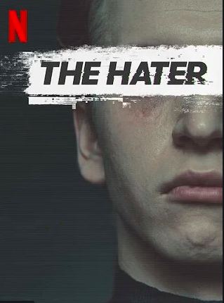 ดูหนัง Netflix The Hater (2020) เดอะ เฮทเตอร์ จบเรื่อง