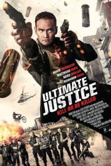 ดูหนังออนไลน์ฟรี หนังฝรั่ง Ultimate Justice (2017) สุดยอดความยุติธรรม เต็มเรื่อง