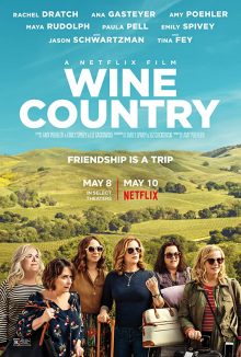 หนังใหม่ Netflix Wine Country (2019) ไวน์ คันทรี่ ดูฟรี เต็มเรื่อง