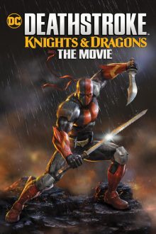 ดูการ์ตูนออนไลน์ Deathstroke Knights & Dragons The Movie (2020) อัศวินเดธสโตรก และ มังกร พากย์ไทย ซับไทย เต็มเรื่อง