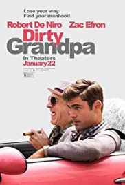 Dirty Grandpa (2016) เอ๊า… จริงป๊ะปู่