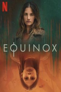 ดูซีรี่ย์ Netflix Equinox Season 1 (2020) อิควิน็อกซ์ ซับไทย [Ep.1-6 จบ]