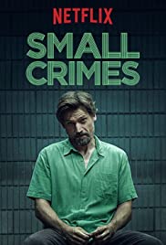 Small Crimes (2017)