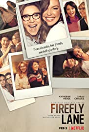 ดูซีรี่ย์ NETFLIX Firefly Lane (2021) ไฟร์ฟลายเลน มิตรภาพและความทรางจำ