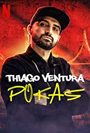 ดูหนัง NETFLIX Thiago Ventura: Pokas (2020)