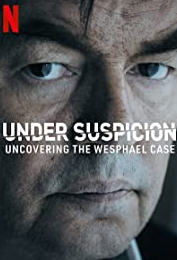 Under Suspicion: Uncovering the Wesphael Case