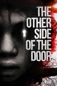 ดูหนังฟรีออนไลน์ The Other Side of the Door (2016) ดิ อาเธอร์ ไซด์ ออฟ เดอะ ดอร์ HD