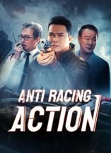 Anti Racing Action new movie 2021