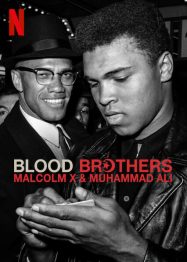 Blood Brothers Malcolm X & Muhammad Ali ดูหนังออนไลน์ Netflix ฟรี