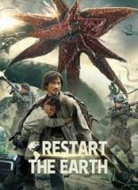 Restart the Earth Movie action china 2021