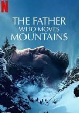 The Father Who Moves Mountains ดูหนังออนไลน์ Netflix ฟรี