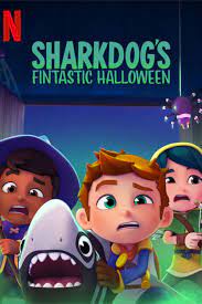 Sharkdog's Fintastic Halloween ดูอะนิเมะ หนังการ์ตูนออนไลน์ใหม่จาก Netflix