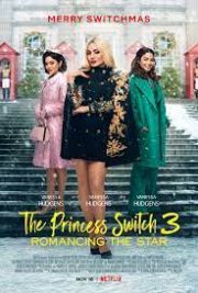 The Princess Switch 3: Romancing the Star ดูหนังพากย์ไทย เต็มเรื่อง Netflix