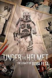 Under the Helmet The Legacy of Boba Fett