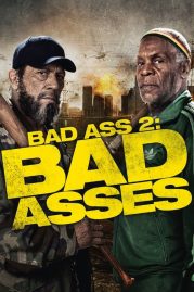 Bad Ass 2 Bad Asses ดูหนังออนไลน์มันๆ แอคชั่น