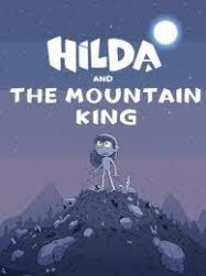 Hilda and the Mountain King (2021) ฮิลดาและราชาขุนเขา ดูหนังใหม่