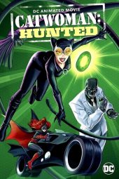 หนังใหม่ dc 2022 Catwoman Hunted