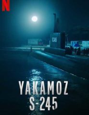 Yakamoz S-245 (2022) เรือดำน้ำผ่ารัตติกาล ดูซีรี่ย์ออนไลน์