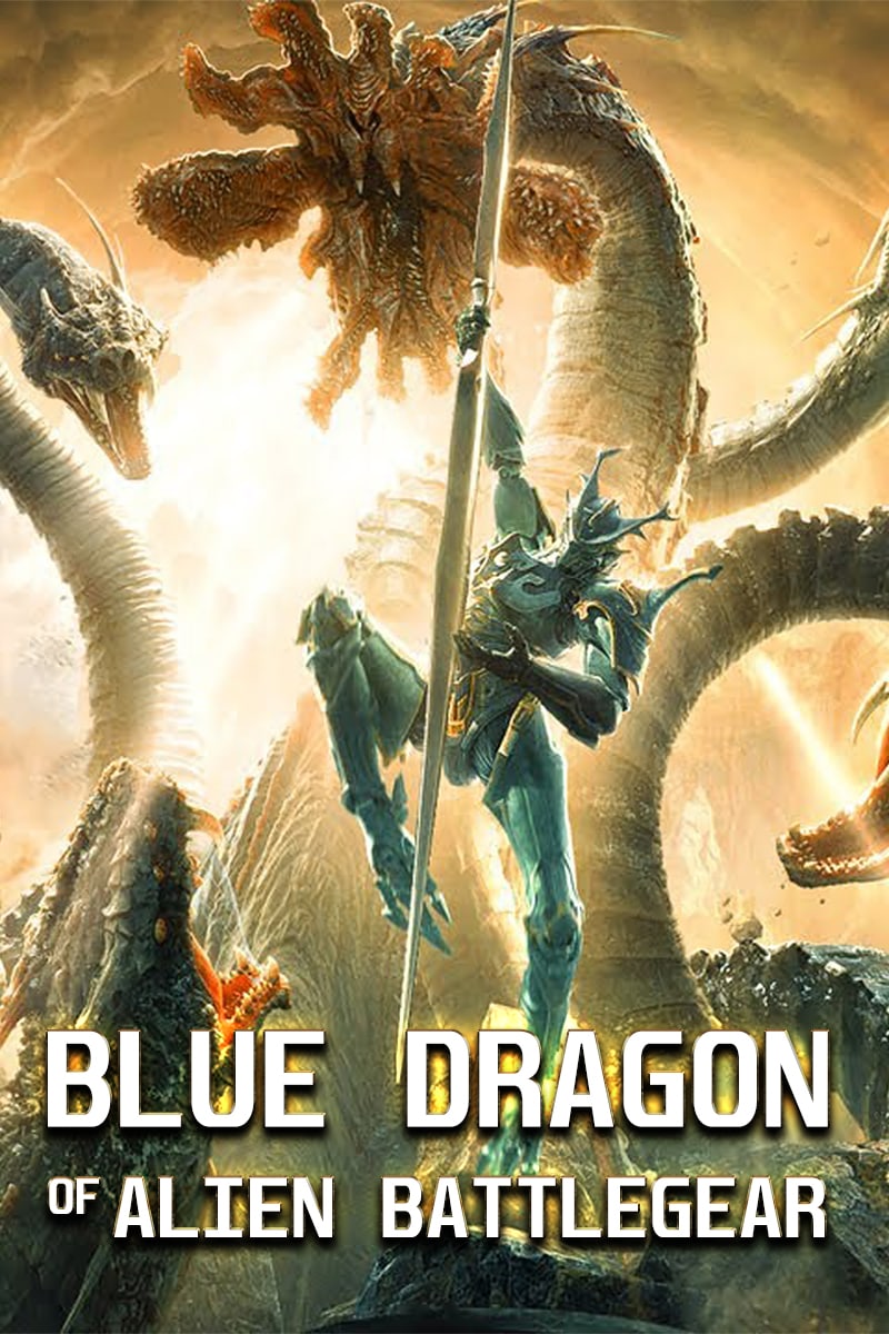 ดูหนังออนไลน์ฟรี Blue Dragon of Alien Battlegear (2020) HD