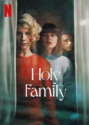 ดูซีรี่ย์ฝรั่ง Holy Family (2022) โฮลลี่ แฟมิลี่ Netflix