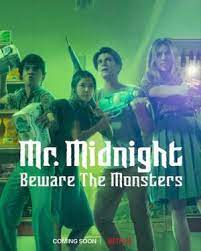 Mr. Midnight: Beware the Monsters (2022) ดูซีรี่ย์ Netflix ออนไลน์