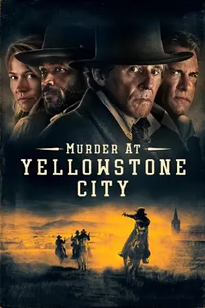 ดูหนังใหม่ฟรีออนไลน์ Murder at Yellowstone City (2022)