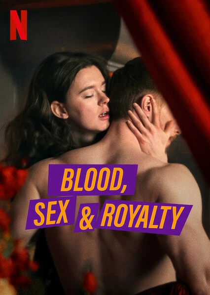 ดูซีรี่ย์ออนไลน์ฝรั่ง Blood, Sex & Royalty (2022) เลือด เซ็กซ์ และความภักดี HD