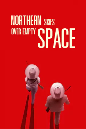 ดูหนัง Netflix Northern Skies Over Empty Space (2022)