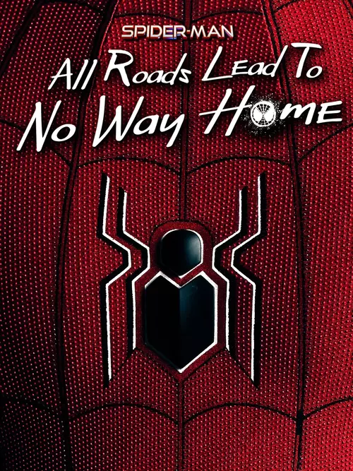 Spider-Man: All Roads Lead to No Way Home (2022) ดูหนังใหม่