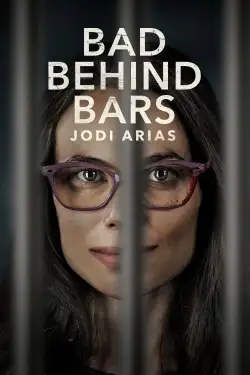เว็บดูหนัง Bad Behind Bars: Jodi Arias (2023)