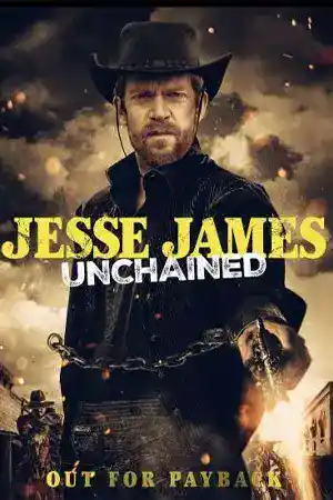 Jesse James Unchained (2022) ดูหนังออนไลน์ฟรี