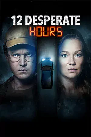 ดูหนังใหม่ 12 Desperate Hours (2023) HD