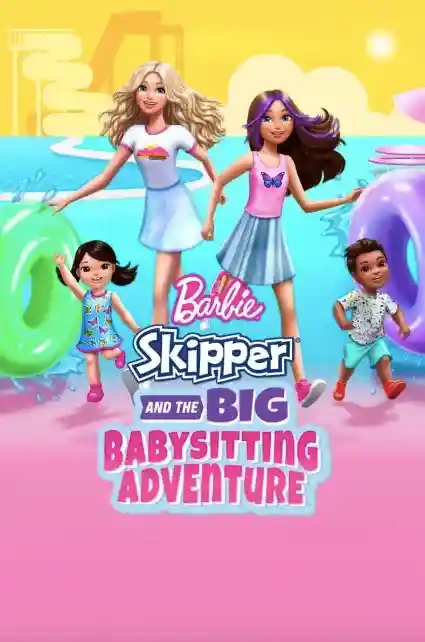 Barbie Skipper and the Big Babysitting Adventure (2023) ดูการ์ตูนออนไลน์