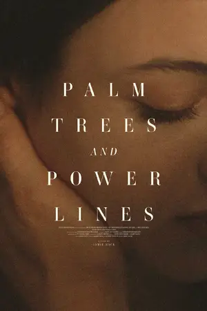 Palm Trees and Power Lines (2022) ดูหนังออนไลน์