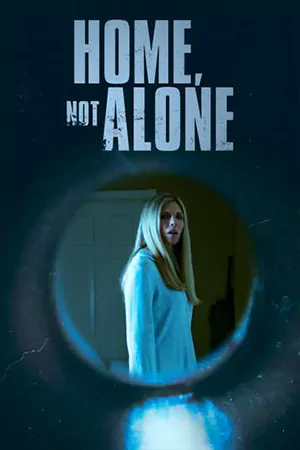 Home, Not Alone (2023) ดูหนังออนไลน์