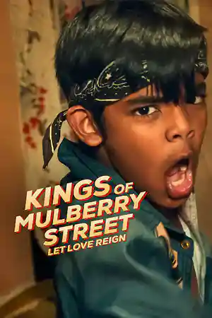 ดูหนังออนไลน์ Kings of Mulberry Street: Let Love Reign (2023) คิงส์ ออฟ มัลเบอร์รี่ สตรีท รักชนะทุกสิ่ง Netflix