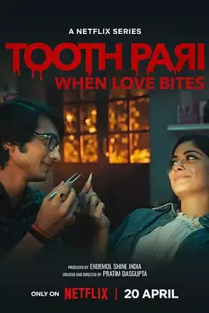 ดูซีรี่ย์ออนไลน์ Tooth Pari (2023) เมื่อรักกัด Netflix