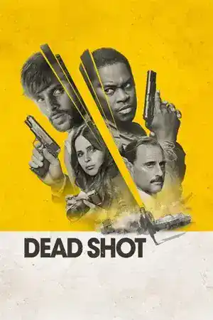 ดูหนังออนไลน์ Dead Shot (2023) ดูหนังใหม่ 4K