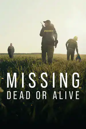 ดูหนังออนไลน์ Missing: Dead or Alive? (2023) คนหาย: ตายหรือเป็น | Netflix