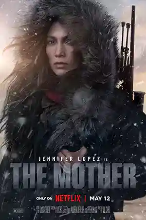 ดูหนัง Netflix ออนไลน์ The Mother (2023)