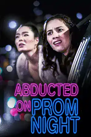ดูหนังออนไลน์ฟรี Abducted on Prom Night (2023) เต็มเรื่อง