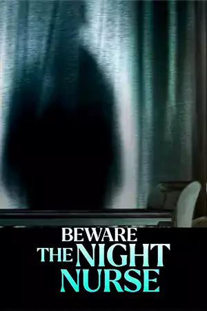 Beware the Night Nurse (2023) ดูหนังออนไลน์