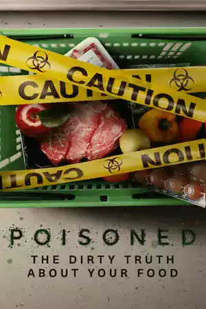 ดูหนังออนไลน์ฟรี Poisoned (2023) ความจริงที่สกปรกของอาหาร | Netflix