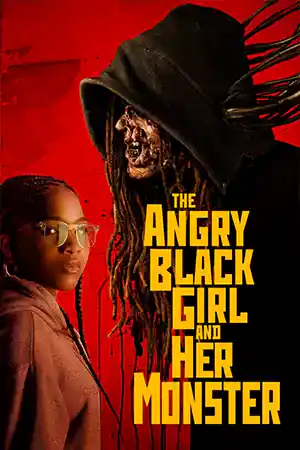 The Angry Black Girl and Her Monster (2023) ดูหนังออนไลน์ฟรี หนังชนโรง