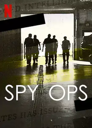 ดูซีรี่ย์ Netflix Spy Ops (2023) ปฏิบัติการลับลวงพราง